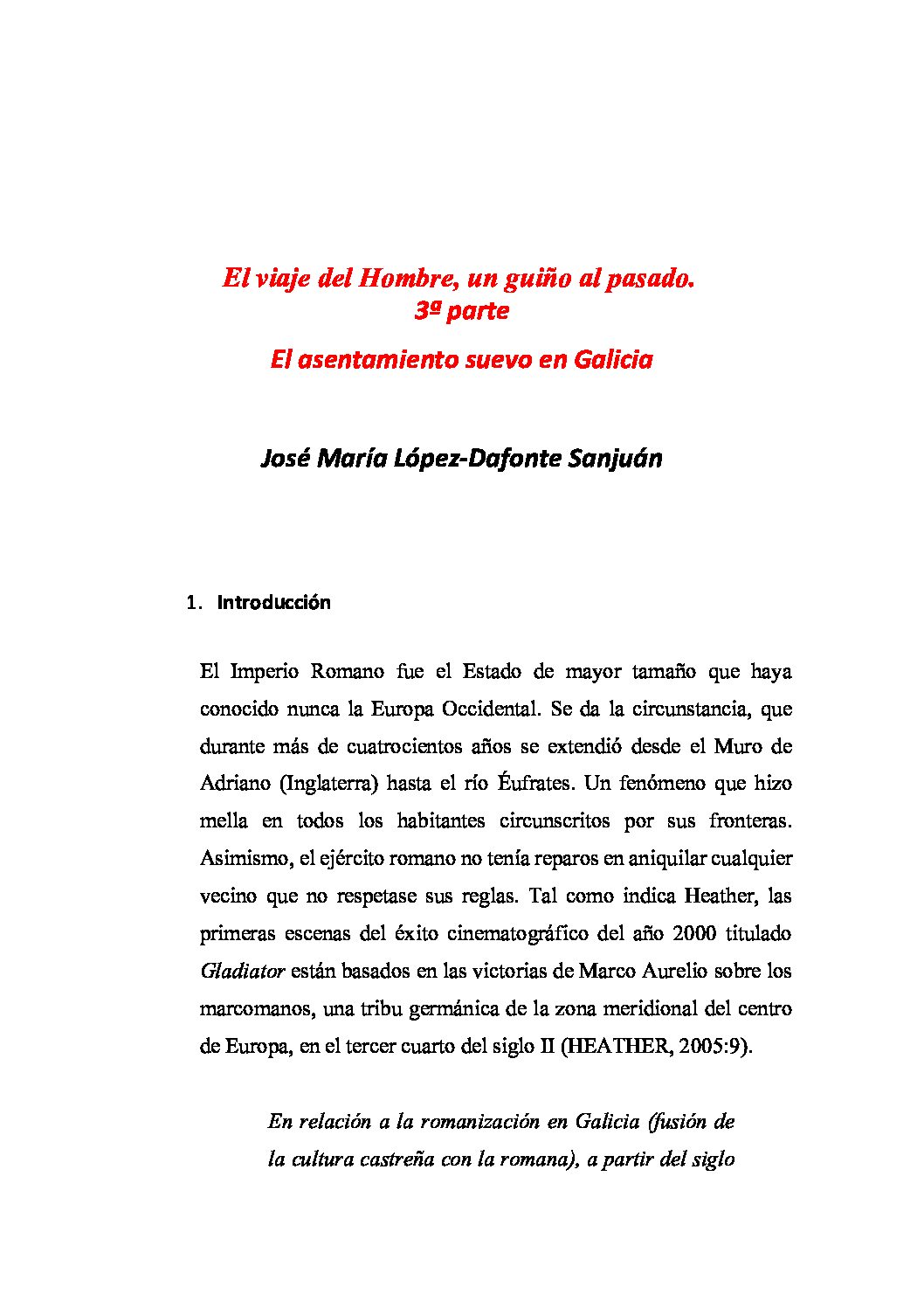 El viaje del Hombre, un guiño al pasado: El asentamiento suevo en la Gallaecia (3ª parte)